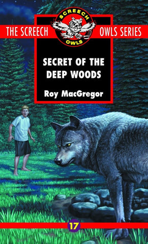 The Secret of the Deep Woods (Screech Owls Series #17)(Paperback)