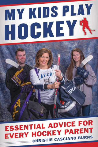 My Kids Play Hockey: Essential Advice for Every Hockey Parent (Paperback)