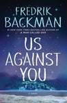 Us Against You: A Novel (Beartown)(Hardcover)